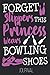 Produktbild Forget Slippers This Princess Wears Bowling Shoes Journal: Funny Bowling Women Princess Bowling Team Shoes Journal