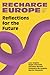 Produktbild Reflections for the Future: Recharge Europe: European Forum Alpbach