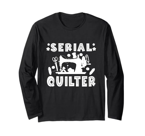 Serial Quilter Tshirt Macchina Fogna Divertente Gioco di parole Cucito Quilter Maglia a Manica