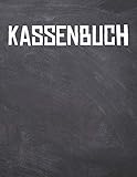 Kassenbuch: Einnahmen Ausgaben Buch für Kleinunternehmer, Freiberufler, Selbstständige und Vereine oder als Haushaltsbuch. 22 x 28cm mit 120 Seiten
