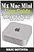 Produktbild M1 MAC MINI USER GUIDE: The Instructional Manual For Beginners And Seniors To Effectively Master And Setup The Apple M1 Chips Mac Mini Like A Pro With Well-Illustrative Screenshots & Keyboard Shortcut