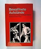  Bewaffnete Aufstände. Von den Bauernkriegen bis Baader- Meinhof