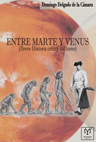 Entre Marte y Venus: Breve historia crítica del toreo (CULTURA POPULAR)