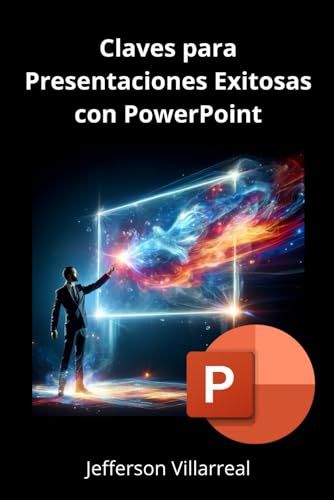 Claves para Presentaciones Exitosas con PowerPoint 2024: Optimiza tus Diapositivas con Office: 1 (Office manual 2024)