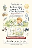 Le livre pour apprendre à lire le son des lettres Etapilu T1 Ma première...