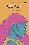 Quasi: Afroqueerer Roman - SchwarzRund 