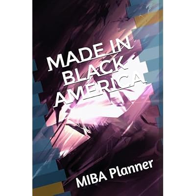 Made in Black America: MIBA