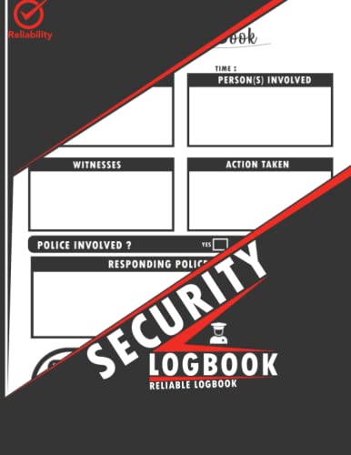 Security Logbook: Security Log Book to Keep Track Your Daily Logs or Activity Reports Carefully, Blank Security Incident and Action Taken Log Book