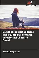 Senso di appartenenza: uno studio sui romanzi selezionati di Anita Desai (Italian Edition) 6208459923 Book Cover