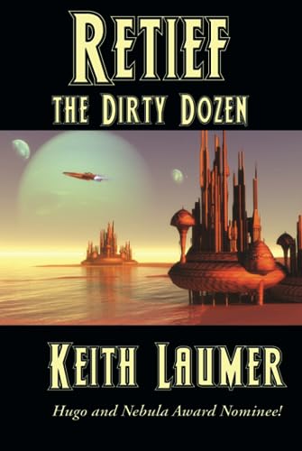 Retief: the Dirty Dozen (By: Keith Laumer)
