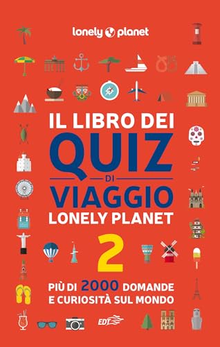 Il libro dei quiz di viaggio Lonely Planet. 2000 domande e risposte per mettere alla prova la tua conoscenza del mondo (Vol. 2)