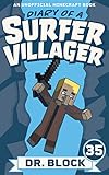  Diary of a Surfer Villager, Book 35: (an unofficial Minecraft book) (English Edition)