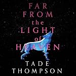 Cover of Far from the Light of Heaven