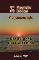 31 Prophetic Biblical Pronouncements: Devotional Declarations 1533354200 Book Cover