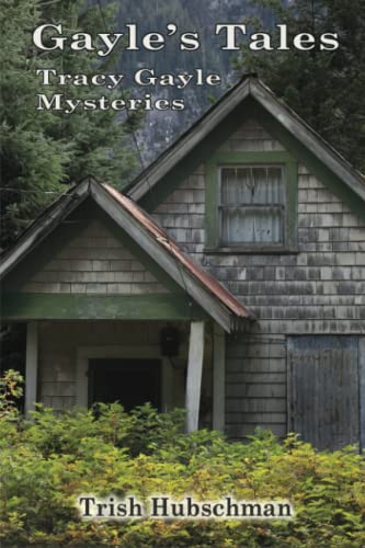 Gayle's Tales: Tracy Gayle Mysteries