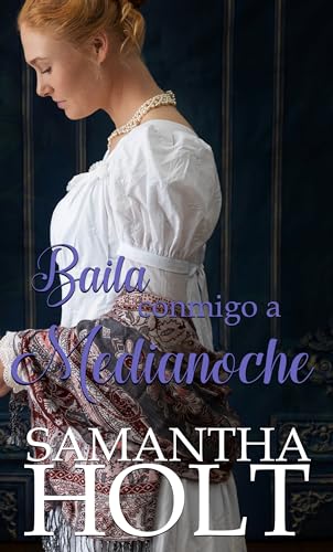 Baila conmigo a medianoche: Dulce Romance de la Regencia (Amor por una Dama nº 2) (Spanish Edition)