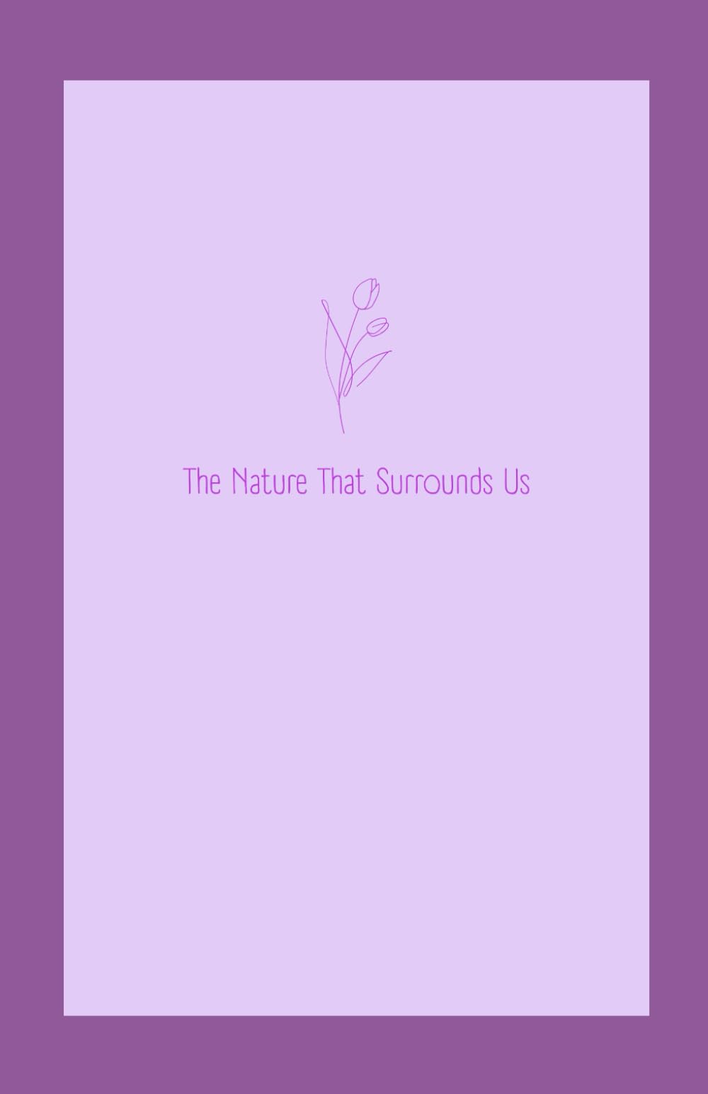 The Nature That Surrounds Us