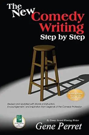 The New Comedy Writing Step by Step: Revised and Updated with Words of Instruction, Encouragement, and Inspiration from Legends of the Comedy Profession The New Comedy Writing Step by Step: Revised and Updated with Words of Instruction, Encouragement, and Inspiration from Legends of the Comedy Profession book cover