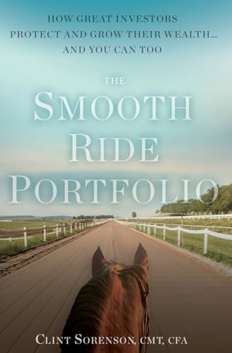 The Smooth Ride Portfolio: How Great Investors Protect and Grow