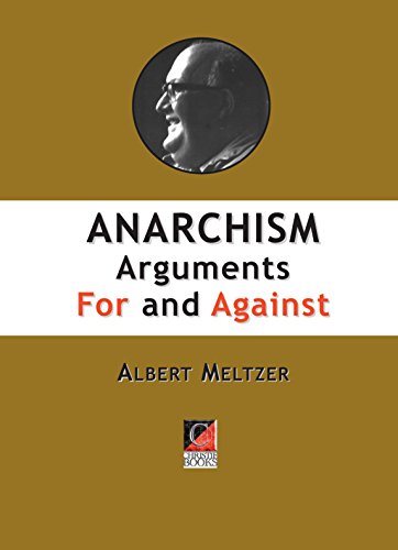 ANARCHISM: Arguments For and Against (English Edition)