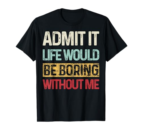 Admit It Life Would Be Boring Without Me �ʔ��� ���g�� T�V���c
