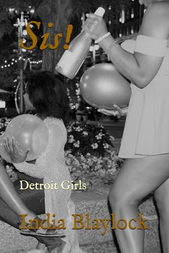 Sis!: Detroit Girls