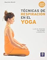 TÉCNICAS DE RESPIRACIÓN EN EL YOGA: EL ARTE DEL PRANAYAMA PARA ABSORBER LA ENERGÍA VITAL 8497944984 Book Cover