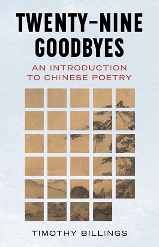 Twenty-Nine Goodbyes: An Introduction to Chinese Poetry