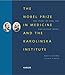 The Nobel Prize in Medicine and the Karolinska Institute: The Story of Axel Key and Alfred Nobel