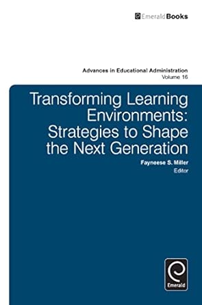 Transforming Learning Environments: Strategies to Shape the Next Generation: 16 book cover