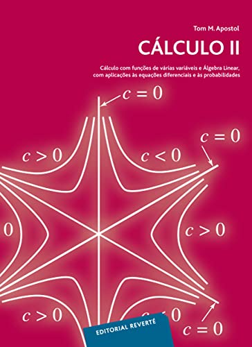 Cálculo II: Cálculo com funçôes de várias variáveis e Àlgebra Linear, com aplicaçôes às equaçôes diferenciais e às probabilidades