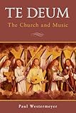 Te Deum: The Church and Music