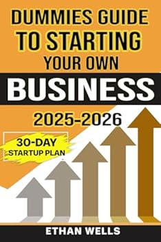 Paperback Dummies Guide To Starting Your Own Business: Everything You Need To Know To Launch and Grow Your Business Successfully (Business Productivity Blueprint) Book