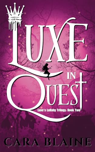 Luxe in Quest: Luxe's Lullaby Trilogy: Book Two