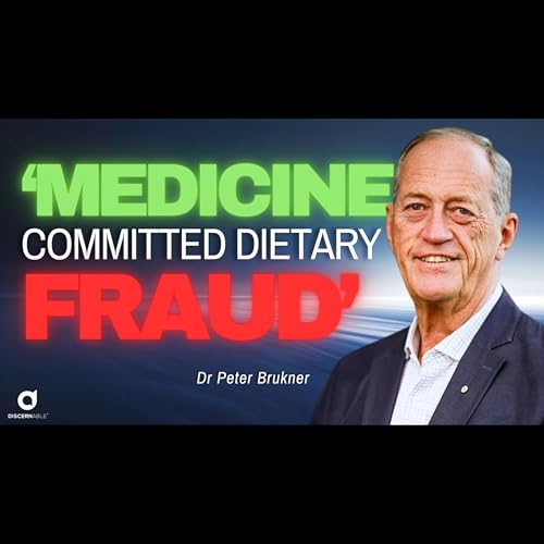 'Medicine Committed Dietary Fraud' with Dr Peter Brukner