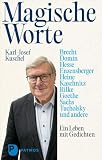 Magische Worte: Ein Leben mit Gedichten