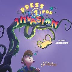 Press 1 for Invasion Audiobook By J. A. Dauber cover art