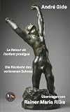  André Gide - Le Retour de l\'enfant prodigue - Die Rückkehr des verlorenen Sohnes - Französisch-Deutsch: Bilingualer Paralleltext