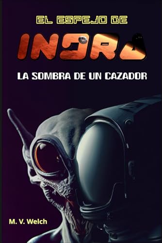 El Espejo de Indra III: La sombra de un cazador (Spanish Edition)