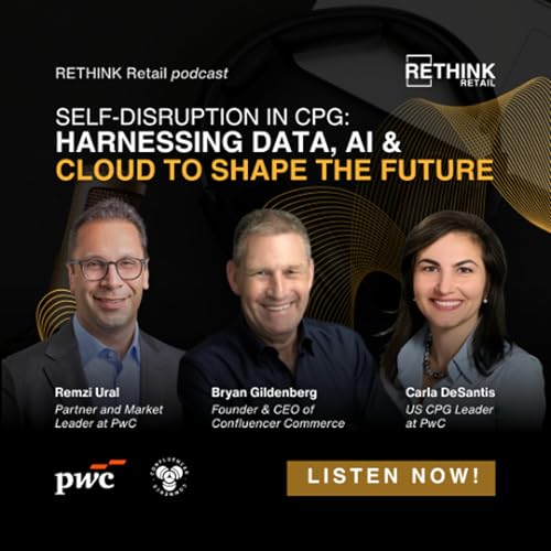 Self-Disruption in CPG: Harnessing Data, AI & Cloud to Shape the Future Podcast Por  arte de portada