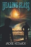 Healing Glass: A Gifted Guilds Novel