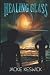 Healing Glass: A Gifted Guilds Novel