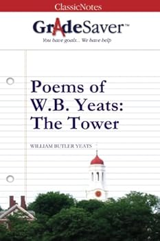 Paperback GradeSaver (tm) ClassicNotes Poems of W.B. Yeats: The Tower: Study Guide Book