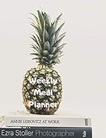 Meal Planner : Track and Plan Your Meals Weekly (55 Week Food Planner/112 Pages / Diary / Log / Journal ) Meal Prep and Planning Grocery List 1655293885 Book Cover
