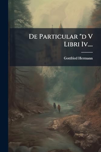 De Particular "d V Libri Iv.... (Swedish Edition)