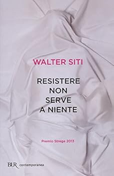 Paperback Resistere non serve a niente Book