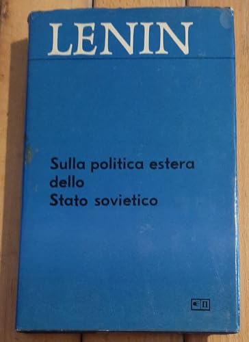 LENIN SULLA POLITICA ESTERA DELLO STATO SOVIETICO