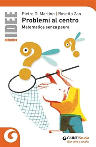  Problemi al centro. Matematica senza paura