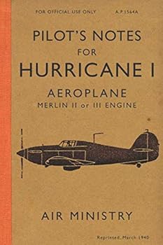 Paperback Pilot's Notes for Hurricane I Aeroplane: Hurricane Manual 1940 Book