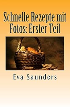 Paperback Schnelle Rezepte mit Fotos: Erster Teil [German] Book